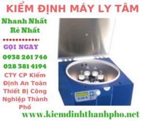 Hình ảnh kiểm định máy ly tâm