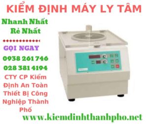 Hình ảnh kiểm định máy ly tâm