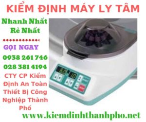 Hình ảnh kiểm định máy ly tâm