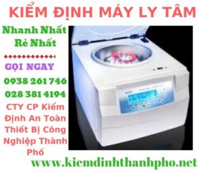 Hình ảnh kiểm định máy ly tâm