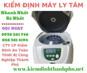 Hình ảnh kiểm định máy ly tâm