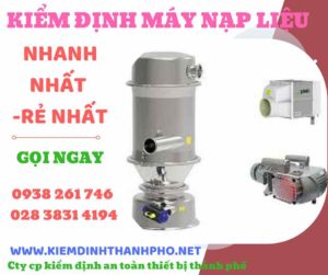 Hình ảnh kiểm định máy nạp liệu