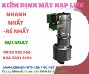 Hình ảnh kiểm định máy nạp liệu