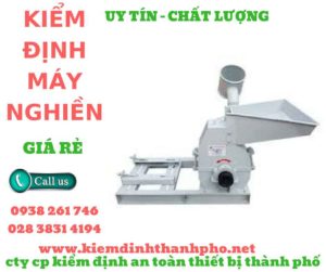 Hình ảnh kiểm định máy nghiền