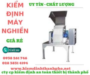 Hình ảnh kiểm định máy nghiền