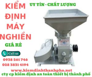 Hình ảnh kiểm định máy nghiền