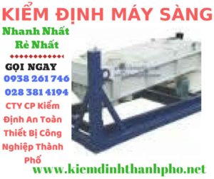 Hình ảnh kiểm định máy sàng