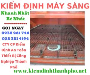 Hình ảnh kiểm định máy sàng