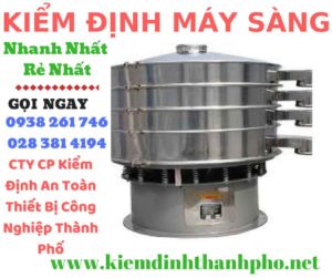 Hình ảnh kiểm định máy sàng