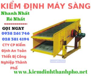 Hình ảnh kiểm định máy sàng