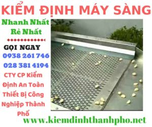 Hình ảnh kiểm định máy sàng