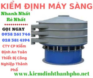 Hình ảnh kiểm định máy sàng