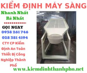 Hình ảnh kiểm định máy sàng