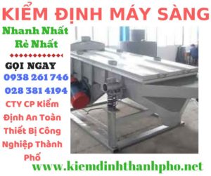 Hình ảnh kiểm định máy sàng