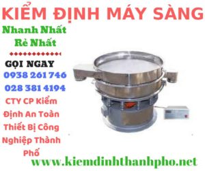 Hình ảnh kiểm định máy sàng