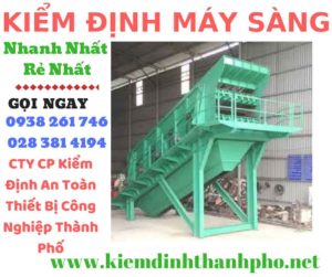 Hình ảnh kiểm định máy sàng