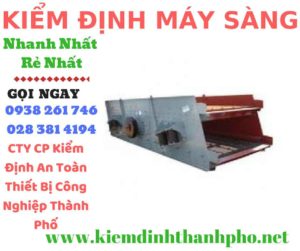 Hình ảnh kiểm định máy sàng