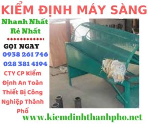 Hình ảnh kiểm định máy sàng