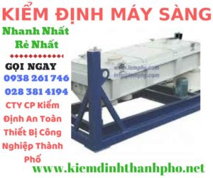 Hình ảnh kiểm định máy sàng