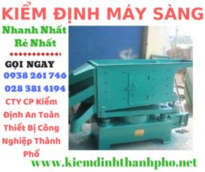 Hình ảnh kiểm định máy sàng