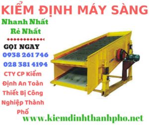 Hình ảnh kiểm định máy sàng