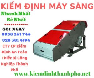 Hình ảnh kiểm định máy sàng