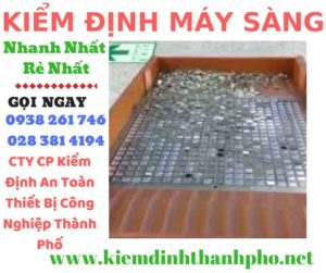 Hình ảnh kiểm định máy sàng