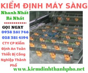 Hình ảnh kiểm định máy sàng