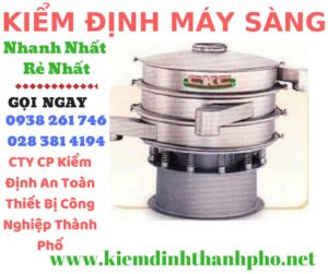 Hình ảnh kiểm định máy sàng