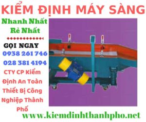 Hình ảnh kiểm định máy sàng