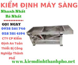 Hình ảnh kiểm định máy sàng