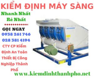 Hình ảnh kiểm định máy sàng