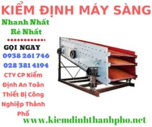 Hình ảnh kiểm định máy sàng