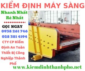 Hình ảnh kiểm định máy sàng