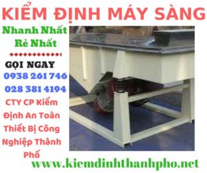 Hình ảnh kiểm định máy sàng