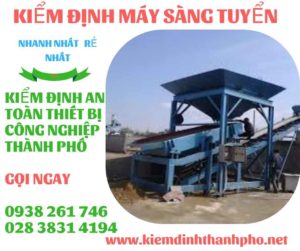 hình ảnh kiểm định máy sàng tuyển