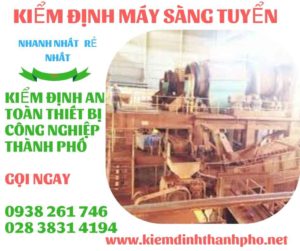 hình ảnh kiểm định máy sàng tuyển