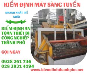 hình ảnh kiểm định máy sàng tuyển