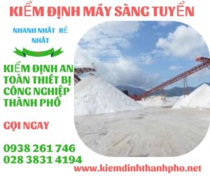 hình ảnh kiểm định máy sàng tuyển