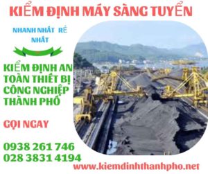 hình ảnh kiểm định máy sàng tuyển