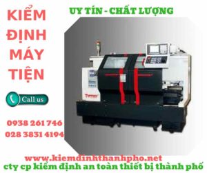 Hình ảnh kiểm định máy tiện