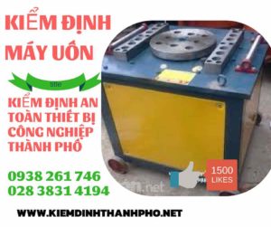 Hình ảnh kiểm định máy uốn