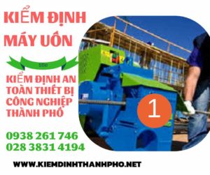 Hình ảnh kiểm định máy uốn