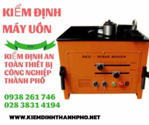 Hình ảnh kiểm định máy uốn