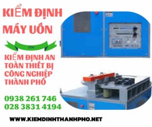 Hình ảnh kiểm định máy uốn