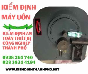 Hình ảnh kiểm định máy uốn