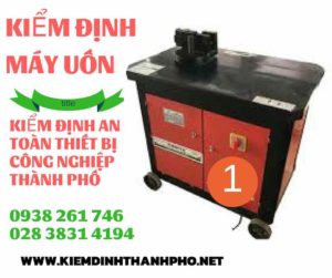 Hình ảnh kiểm định máy uốn