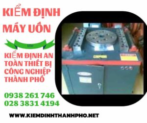 Hình ảnh kiểm định máy uốn