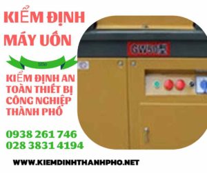 Hình ảnh kiểm định máy uốn