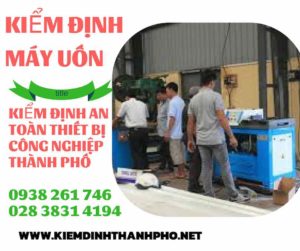 Hình ảnh kiểm định máy uốn